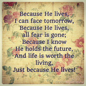 because he lives